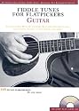 Fiddle Tunes for Flatpickers: Guitar [With CD]