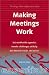 Making Meetings Work (Essentials)