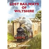 Lost Railways of Wiltshire (Lost Railways)