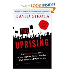The Uprising: An Unauthorized Tour of the Populist Revolt Scaring Wall Street and Washington