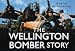 The Wellington Bomber Story (Story of)