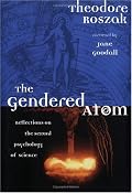 The Gendered Atom: Reflections on the Sexual Psychology of Science