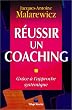 R�ussir un coaching: Gr�ce � l'approche syst�mique