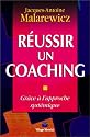R&eacute;ussir un coaching : Gr&acirc;ce &agrave; l'approche syst&eacute;mique