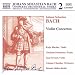 Bach: Violin Concertos