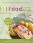 Fit Food: Eating Well for Life