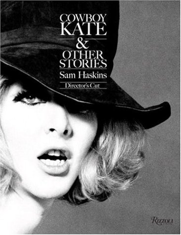 Cowboy Kate and Other Stories: San Haskins Directors Cut