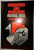 Railwaymen and revolution : Russia, 1905