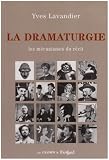 La dramaturgie : Les mecanismes du recit
