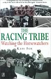 The Racing Tribe: Watching the Horsewatchers