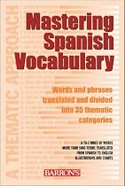 Mastering Spanish Vocabulary: A Thematic Approach (Mastering Vocabulary Series)
