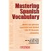 Mastering Spanish Vocabulary: A Thematic Approach (Mastering Vocabulary Series)