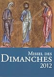 Missel des dimanches 2012 : Année liturgique du 27 novembre 2011 au 24 novembre 2012, lectures de l'année B