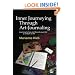 Inner Journeying Through Art-journaling: Learning to See and Record Your Life as a Work of Art