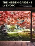 Hidden Gardens of Kyoto