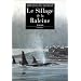Sillage de la baleine (le)