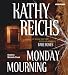 Book Monday Mourning: A  Novel (Reichs, Kathy/Kathleen J.)