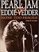 None Too Fragile: Pearl Jam and Eddie Vedder