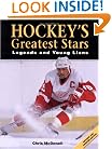 Hockey's Greatest Stars: Legends and Young Lions