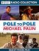 Pole to Pole (BBC Radio Collection)