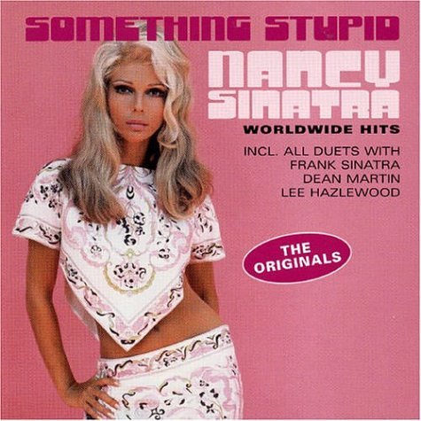 NANCY SINATRA - Something Stupid - Zortam Music