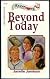 Beyond Today (Kansas Series #1) (Heartsong Presents #88)