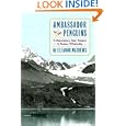 Ambassador to the Penguins: A Naturalist's Year Aboard a Yankee Whaleship by Eleanor Mathews