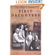 First Daughters: Letters Between U.S. Presidents and Their Daughters