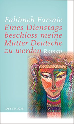 Eines Dienstags beschloss meine Mutter Deutsche zu werden (German Edition)