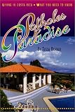 Potholes to Paradise: Living in Costa Rica - What You Need to Know