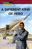 A Different Kind of Hero (Livewire Kaleidoscope)