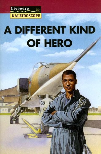 A Different Kind of Hero (Livewire Kaleidoscope)