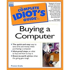 Complete Idiot's Guide to Buying a Computer