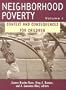 Neighborhood Poverty: Context and Consequences for Children