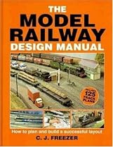 The Model Railway Design Manual: How to Plan and Build a Successful Layout