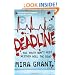 Deadline: The Newsflesh Trilogy: Book 2