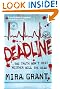 Deadline: The Newsflesh Trilogy: Book 2