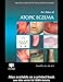 An&nbsp;Atlas&nbsp;of&nbsp;Atopic&nbsp;Eczema&nbsp;(Encyclopedia&nbsp;of&nbsp;Visual&nbsp;Medicine&nbsp;Series)