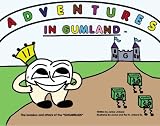 The Adventures In Gumland: The Invasion and Attack of the Sugarbugs