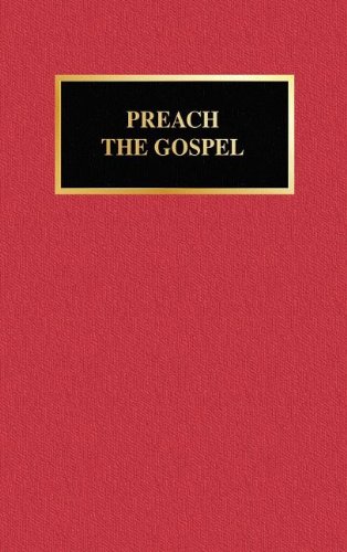 Preach the Gospel: A Textbook for Homiletics Image Preach the Gospel: A Textbook for Homiletics