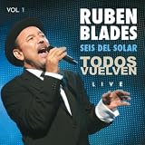 Rub&Atilde;&copy;n Blades & Seis del Solar Todos Vuelven Live, Vol. 1.