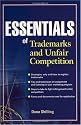 Essentials of Trademarks and Unfair Competition (Essentials Series)
