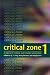 Critical Zone 1: A Forum of Chinese and Western Knowledge (Critical Zone: A Forum of Chinese and Western Knowledge) (Vol 1)