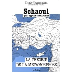 Schaoul qui s'appelle aussi Paulus : La Th�orie de la M�tamorphose