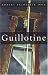 Guillotine: The Timbers of Justice