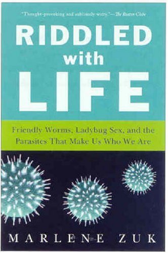Riddled with Life: Friendly Worms, Ladybug Sex, and the Parasites That Make Us Who We Are under Animal Ecology in The Books Store