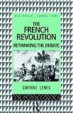 Cover of The French Revolution by Gwynne Lewis 0415054664