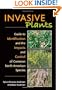 Invasive Plants: Guide to Identification and the Impacts and Control of Common North American Species