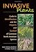 Invasive Plants: Guide to Identification and the Impacts and Control of Common North American Species
