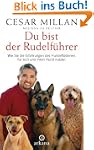 Du bist der Rudelf�hrer: Wie Sie die...